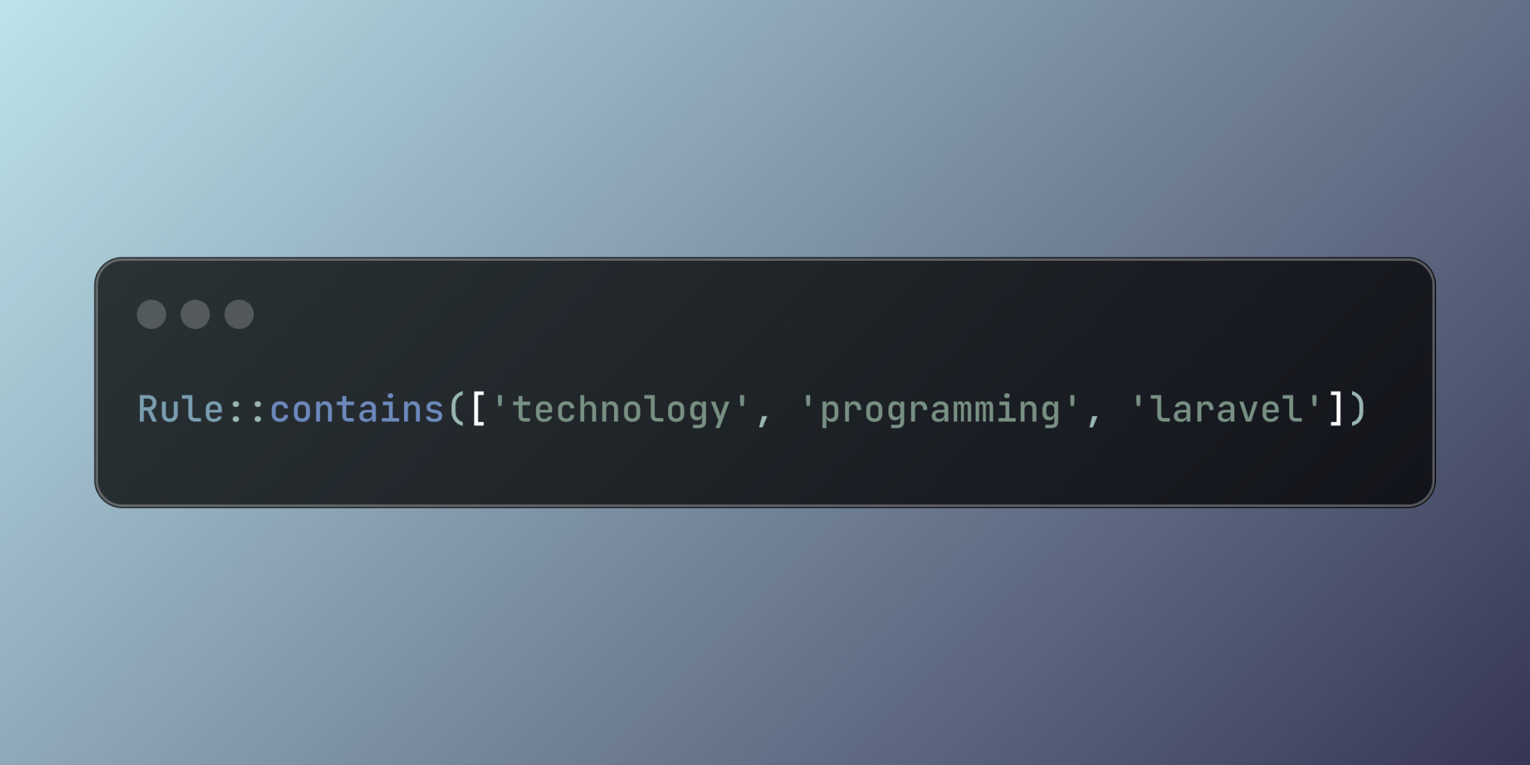 Laravel's Rule::contains() for Fluent Array Validation