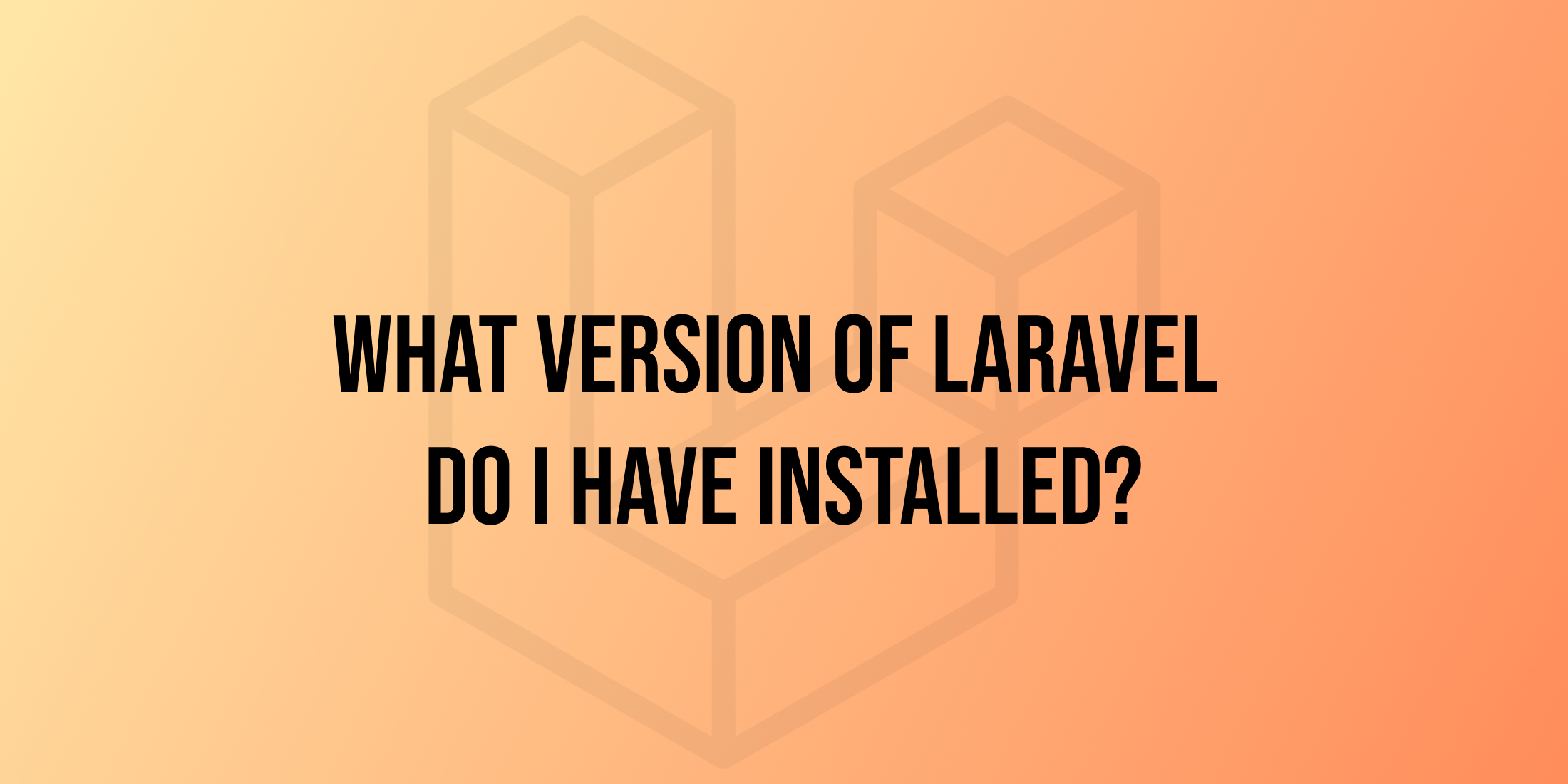 How to check what version of Laravel you have installed in 2 seconds image