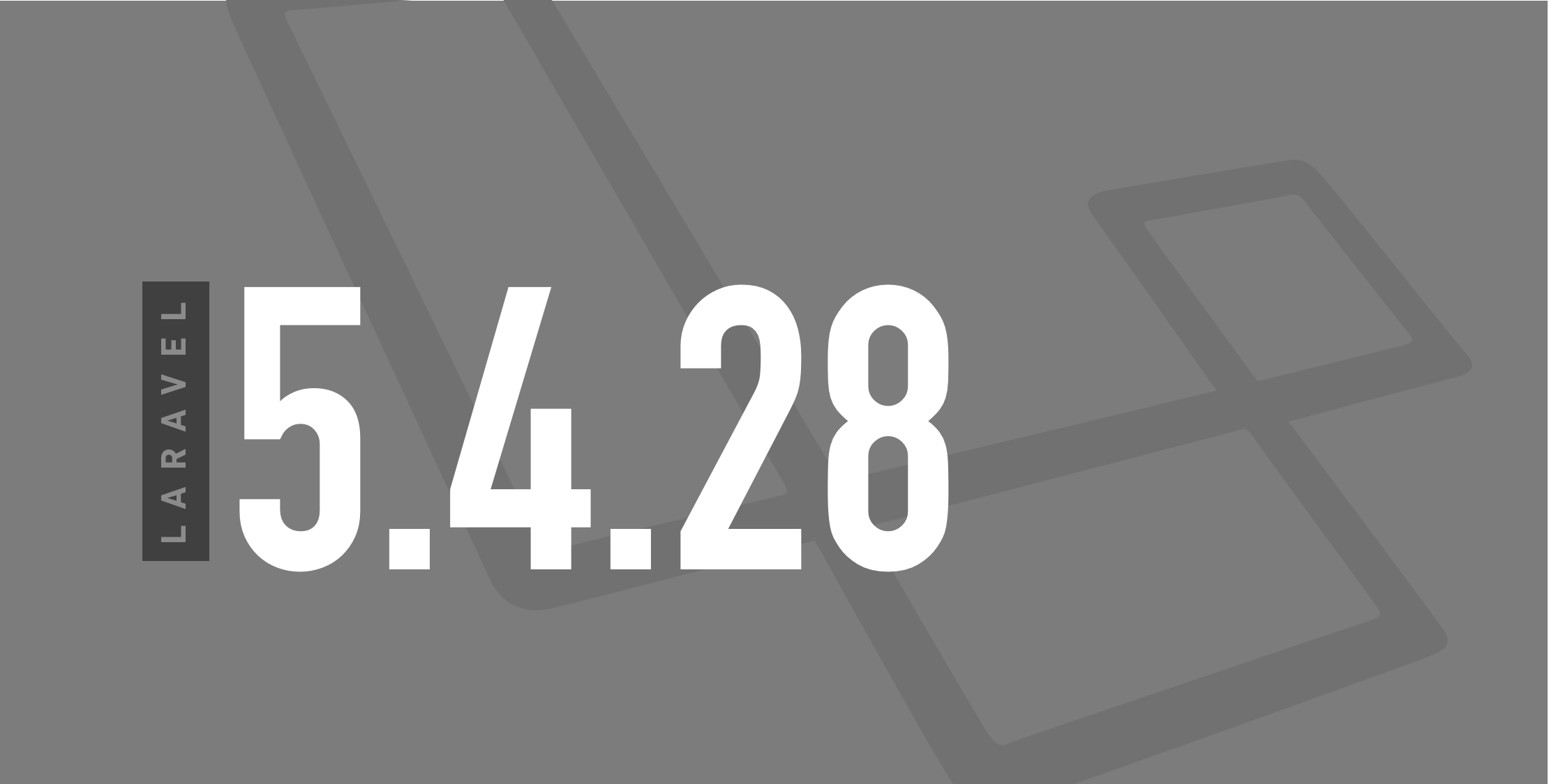 Laravel V5.4.28 is now released image