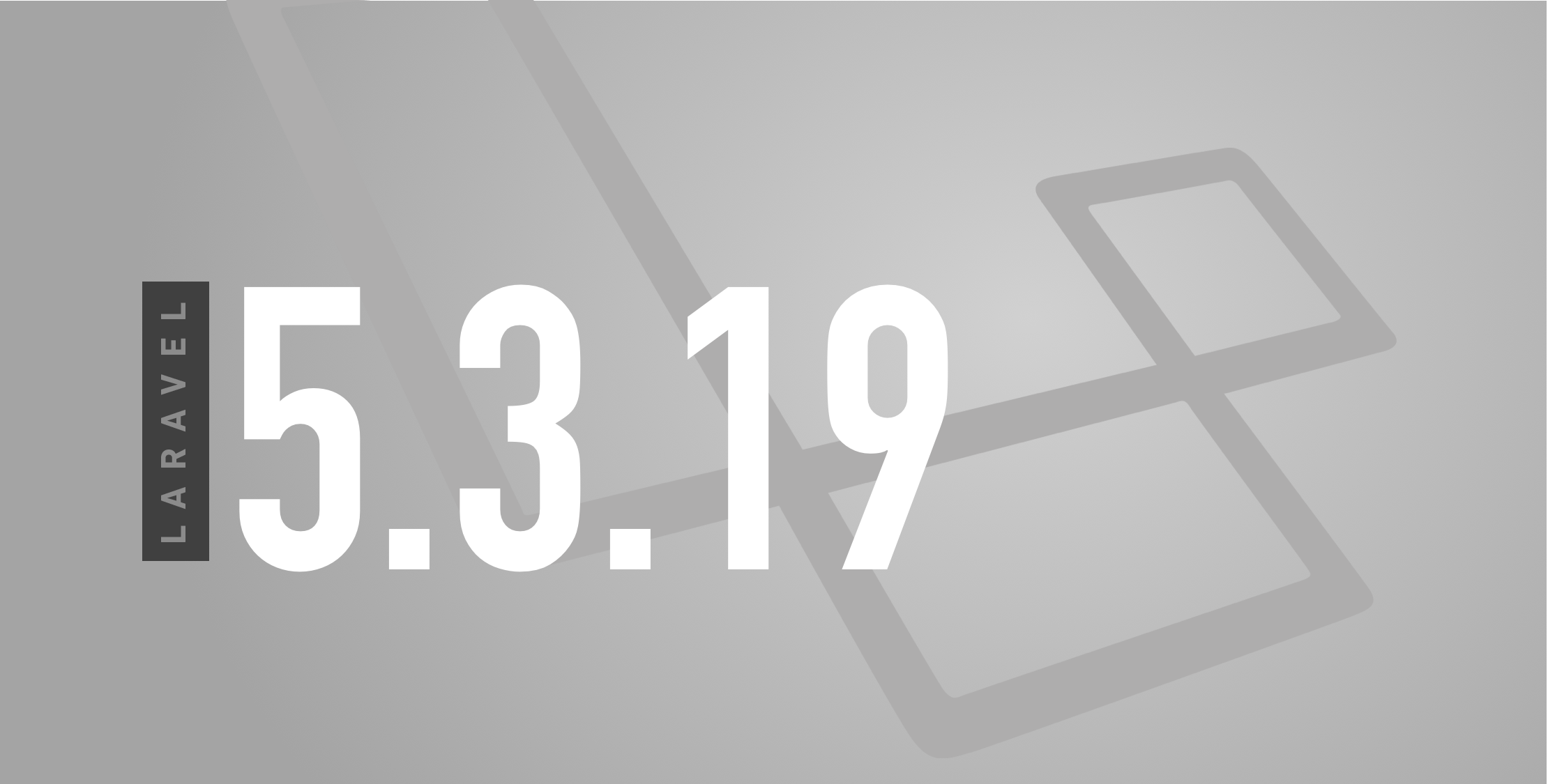 Laravel v5.3.19 is now released image
