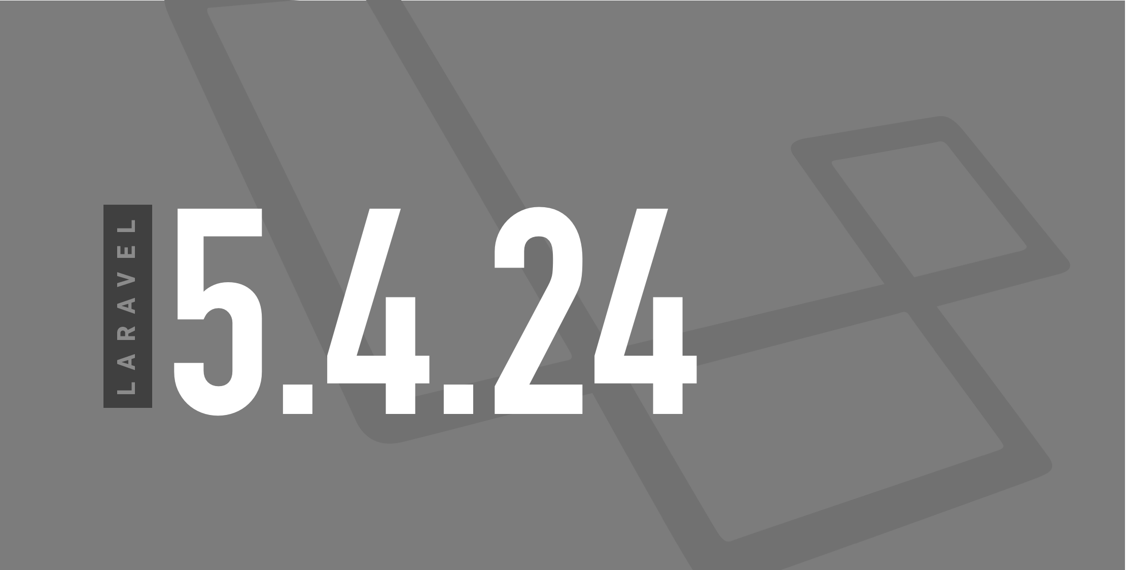 Laravel v5.4.24 Is Now Released image