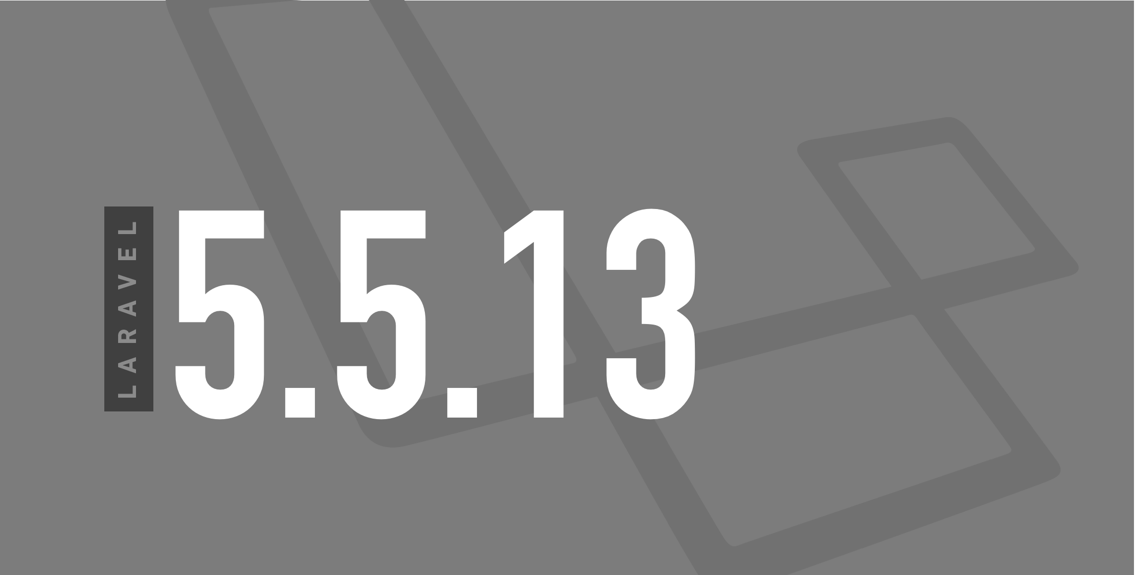Laravel v5.5.13 released image