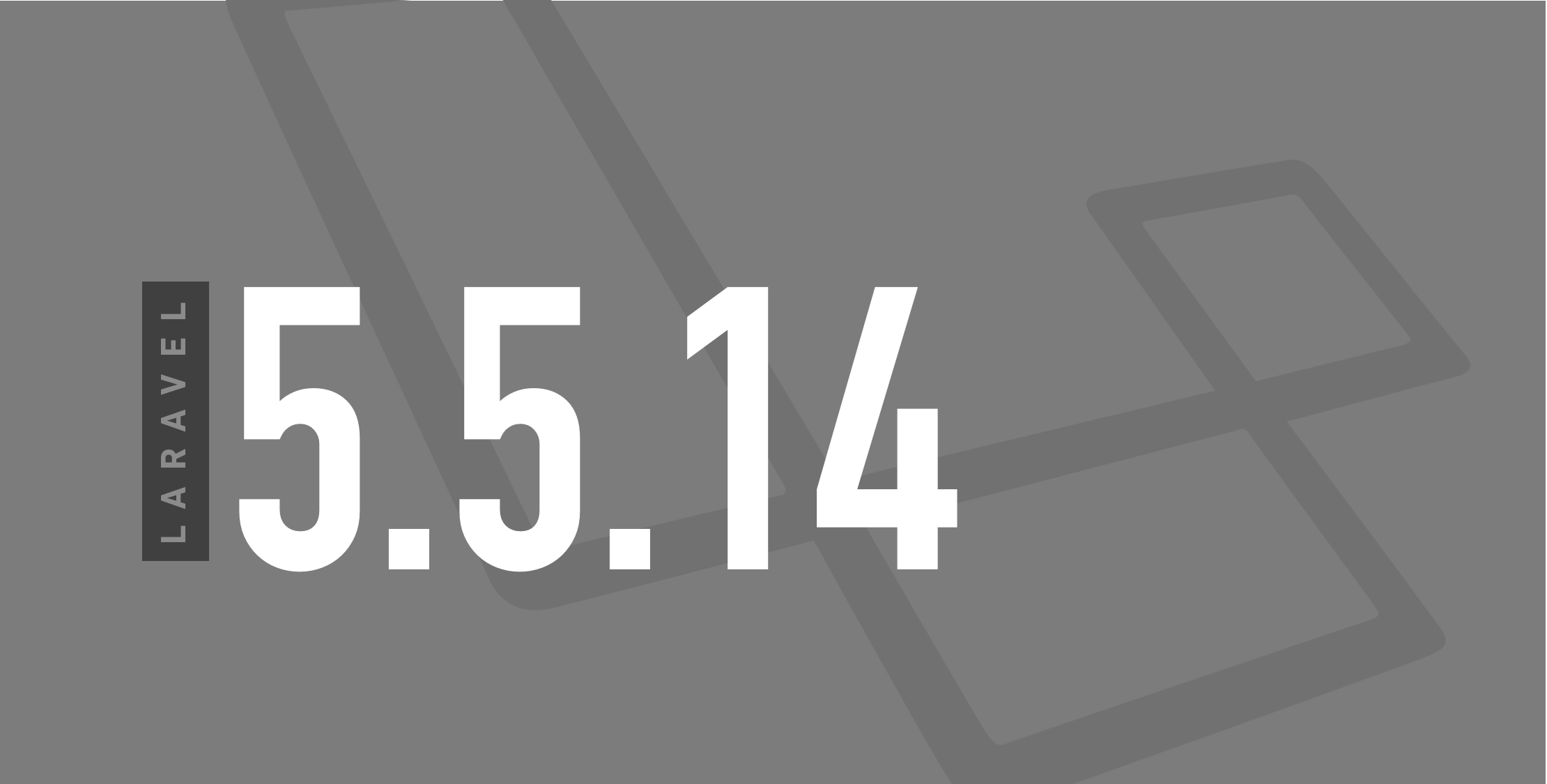 Laravel 5.5.14 Released image