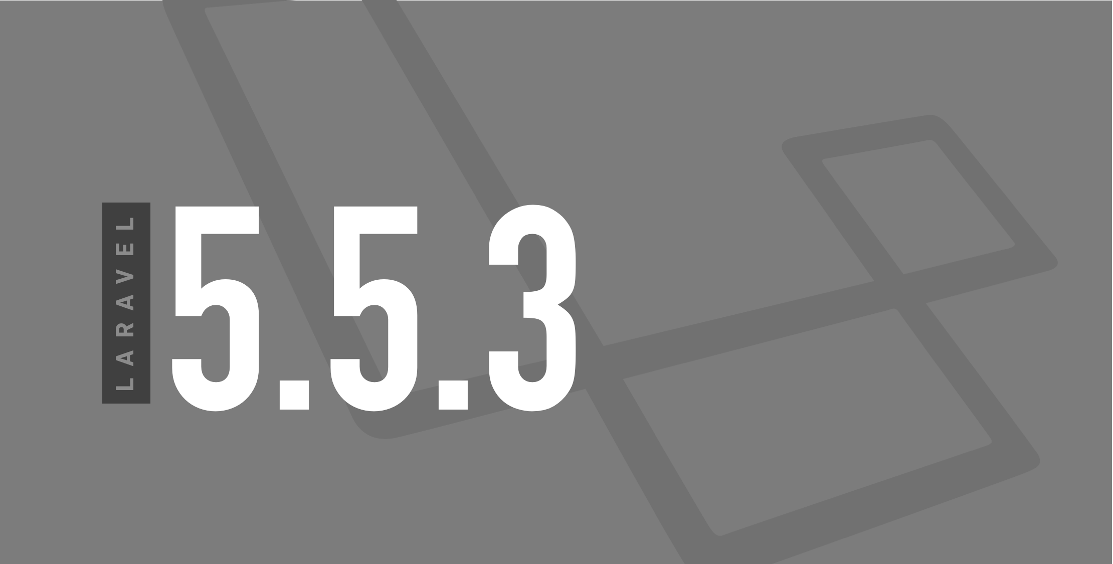 Laravel 5.5.3 Released image