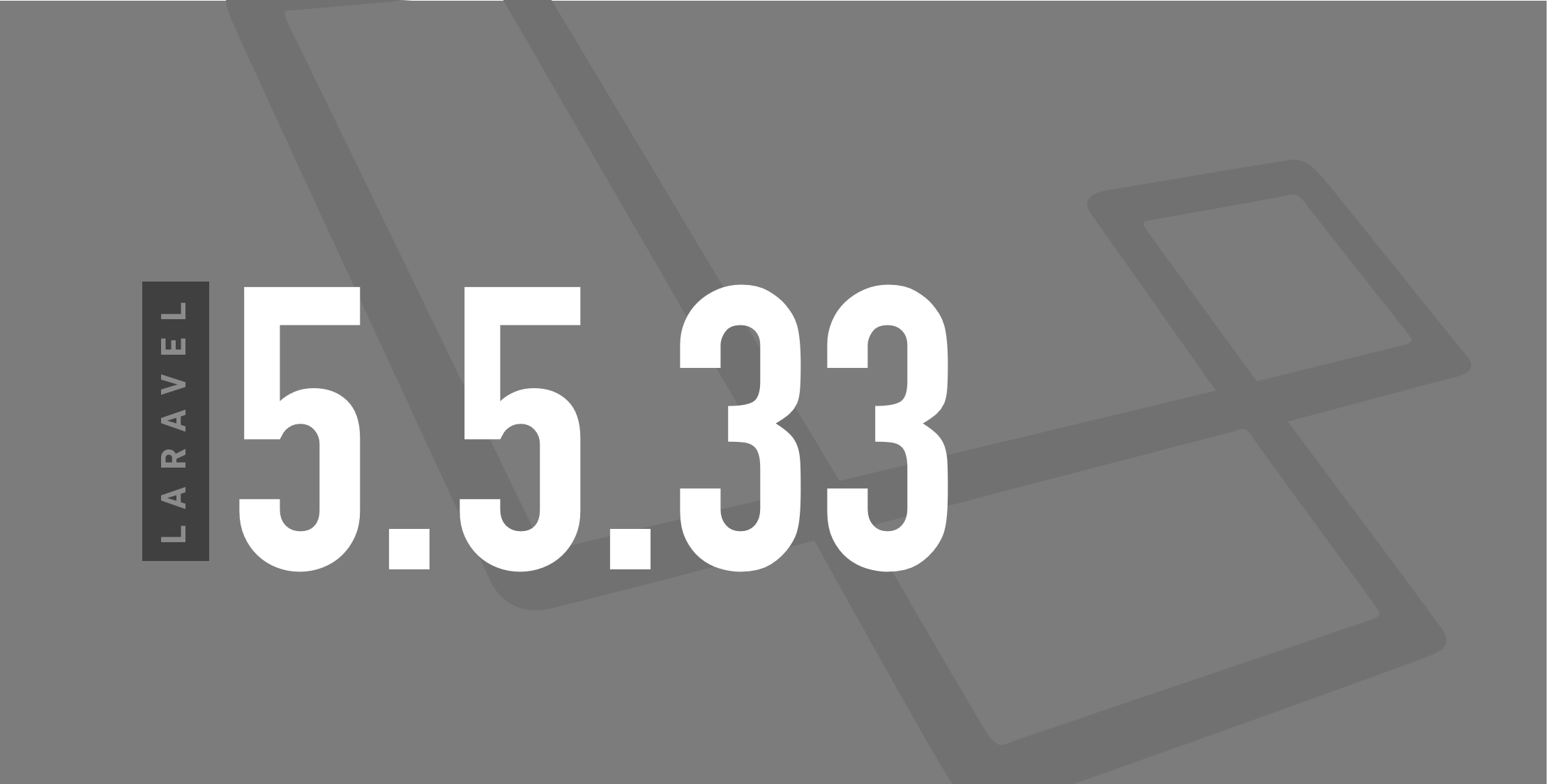 Laravel 5.5.33 Is Now Available, Learn About What’s in the New Release image