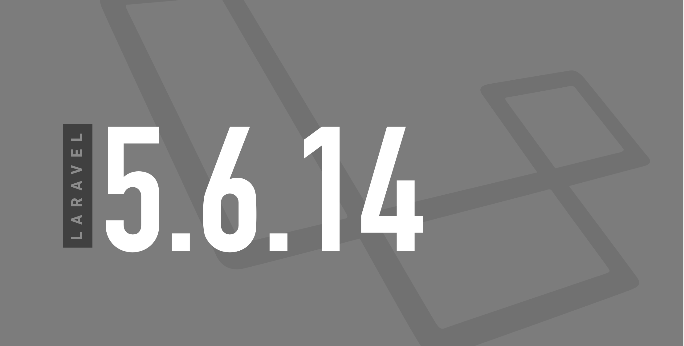 Laravel 5.6.14 Released image