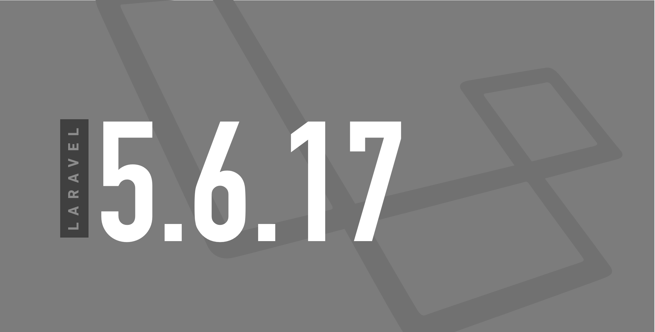 Laravel 5.6.17 Released image