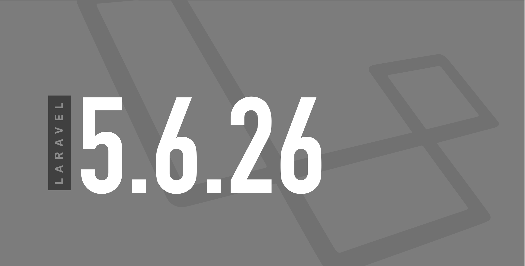 Laravel 5.6.26 Released image