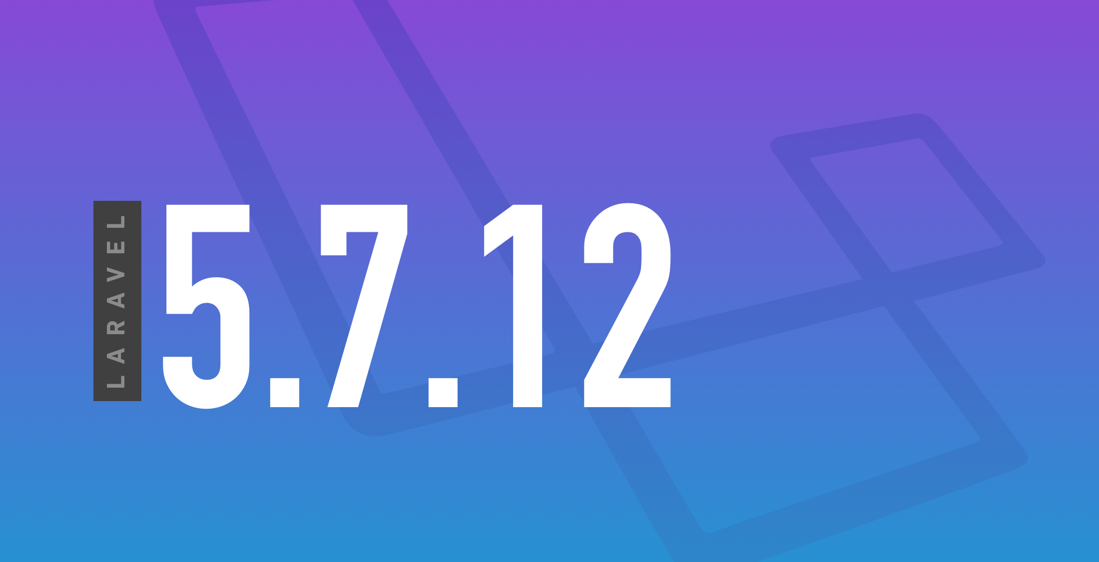 Laravel 5.7.12 Released image