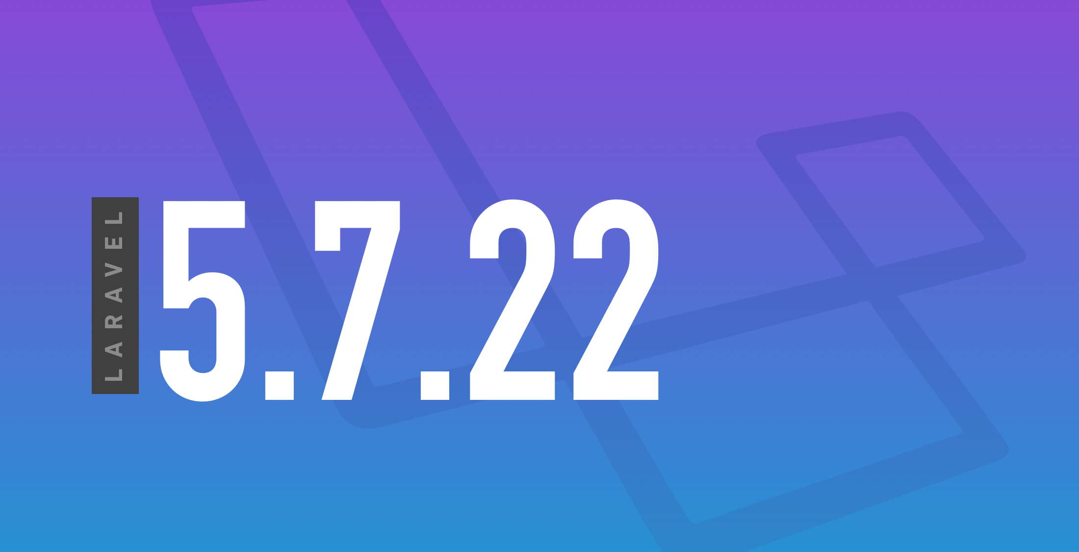 Laravel 5.7.22 Released image