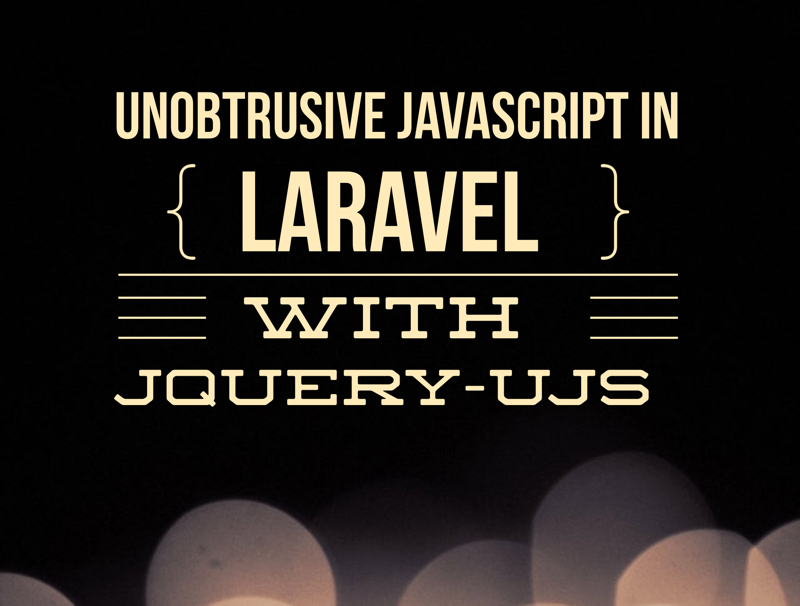 Unobtrusive JavaScript in Laravel with jquery-ujs image