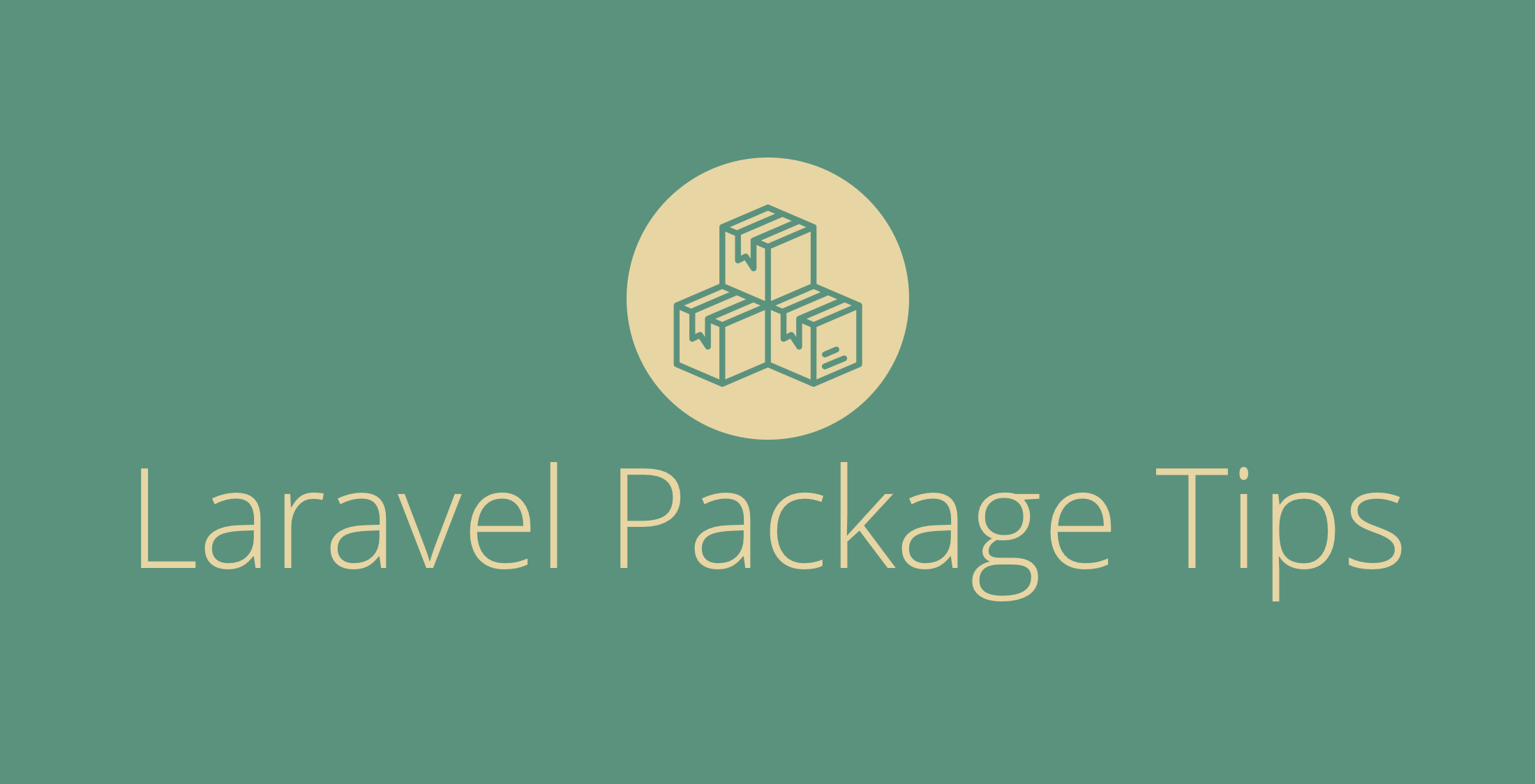 Tips For Building Your First Laravel Package image