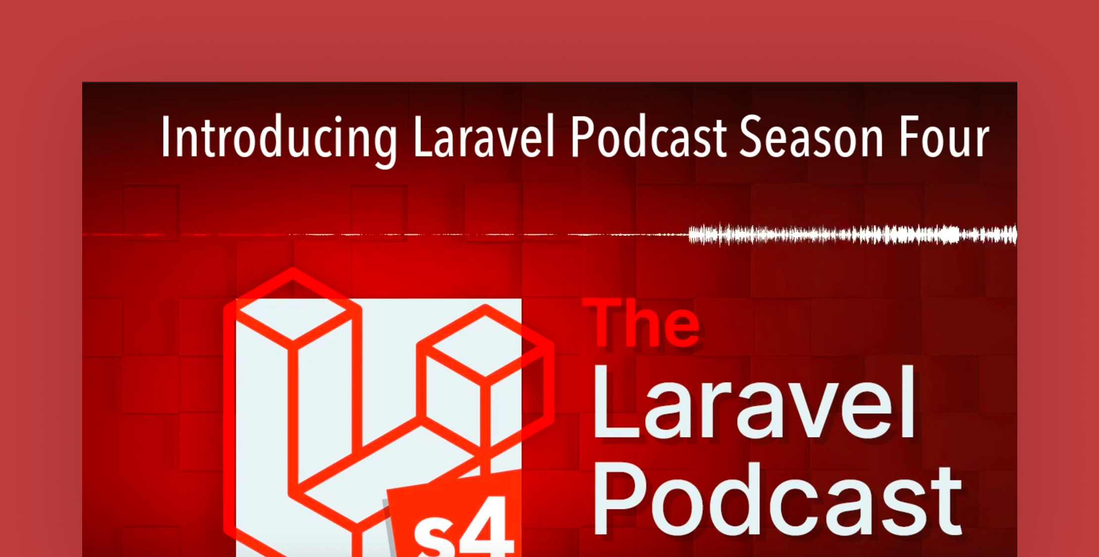 Laravel Podcast Season Four is now on Youtube image