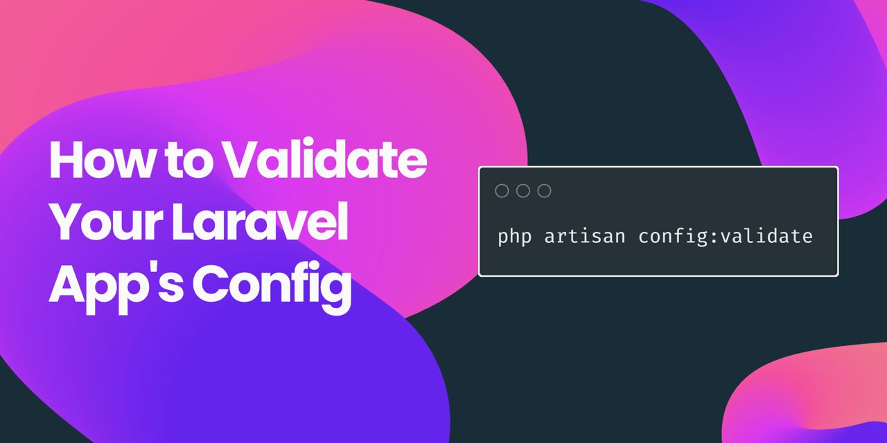 How to Validate Your Laravel App's Config image