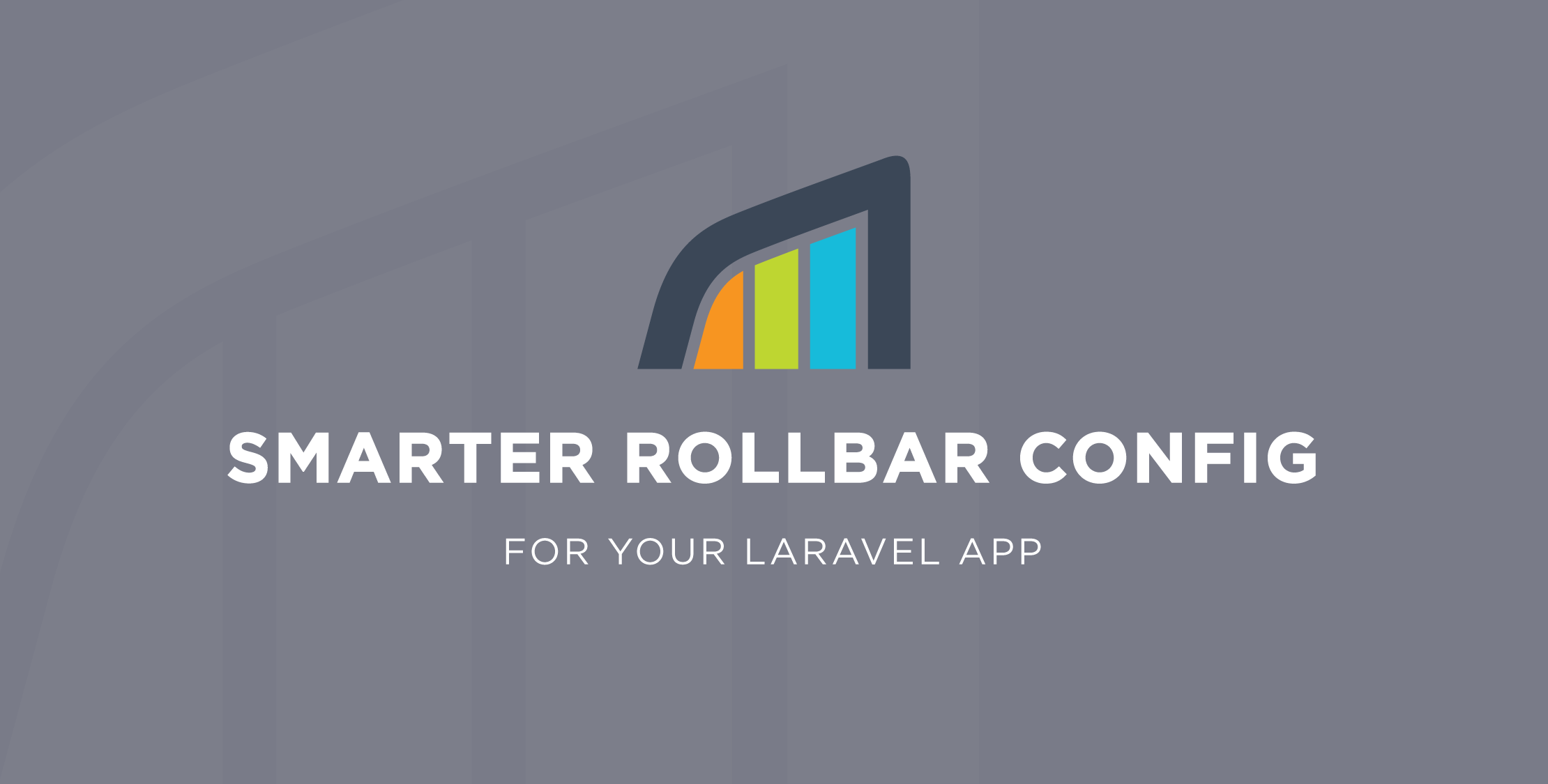Rollbar Config for your Laravel App – Sponsor image