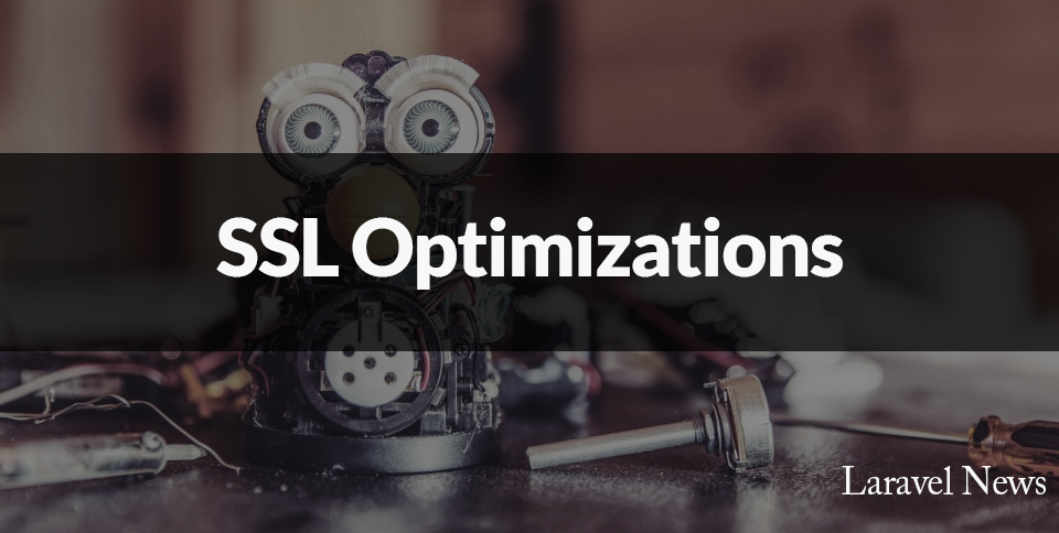 How To: Optimizing SSL on Laravel Forge image