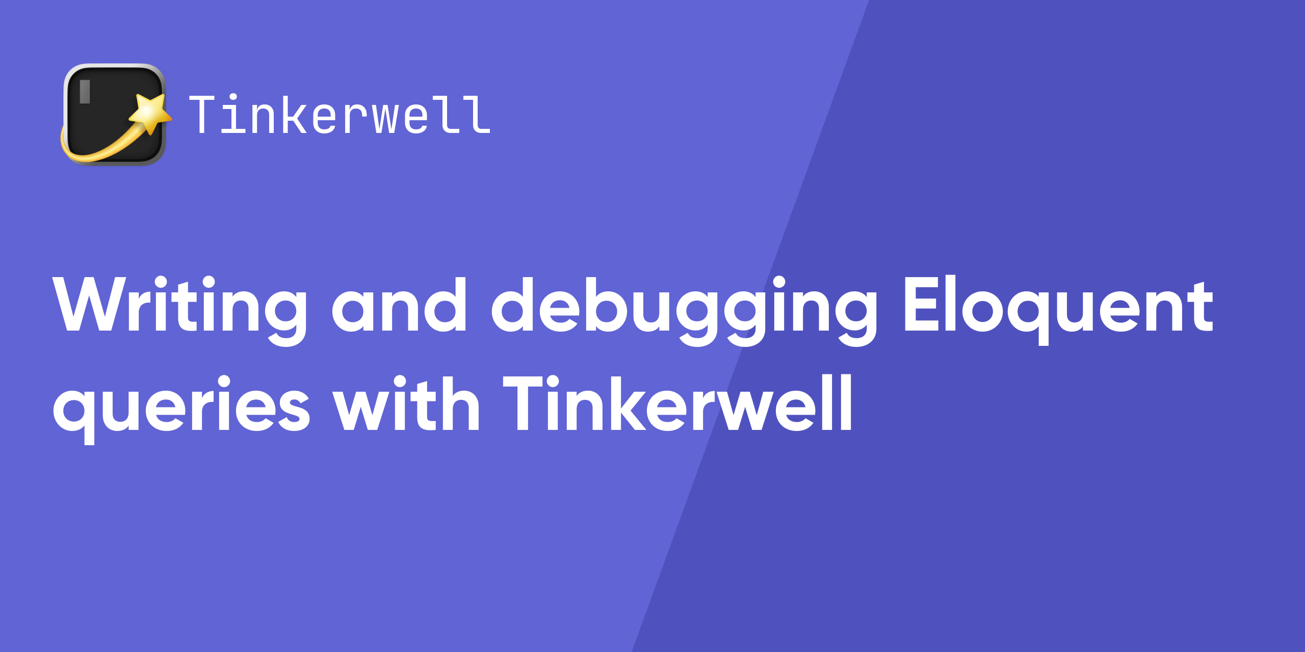 Writing and debugging Eloquent queries with Tinkerwell image